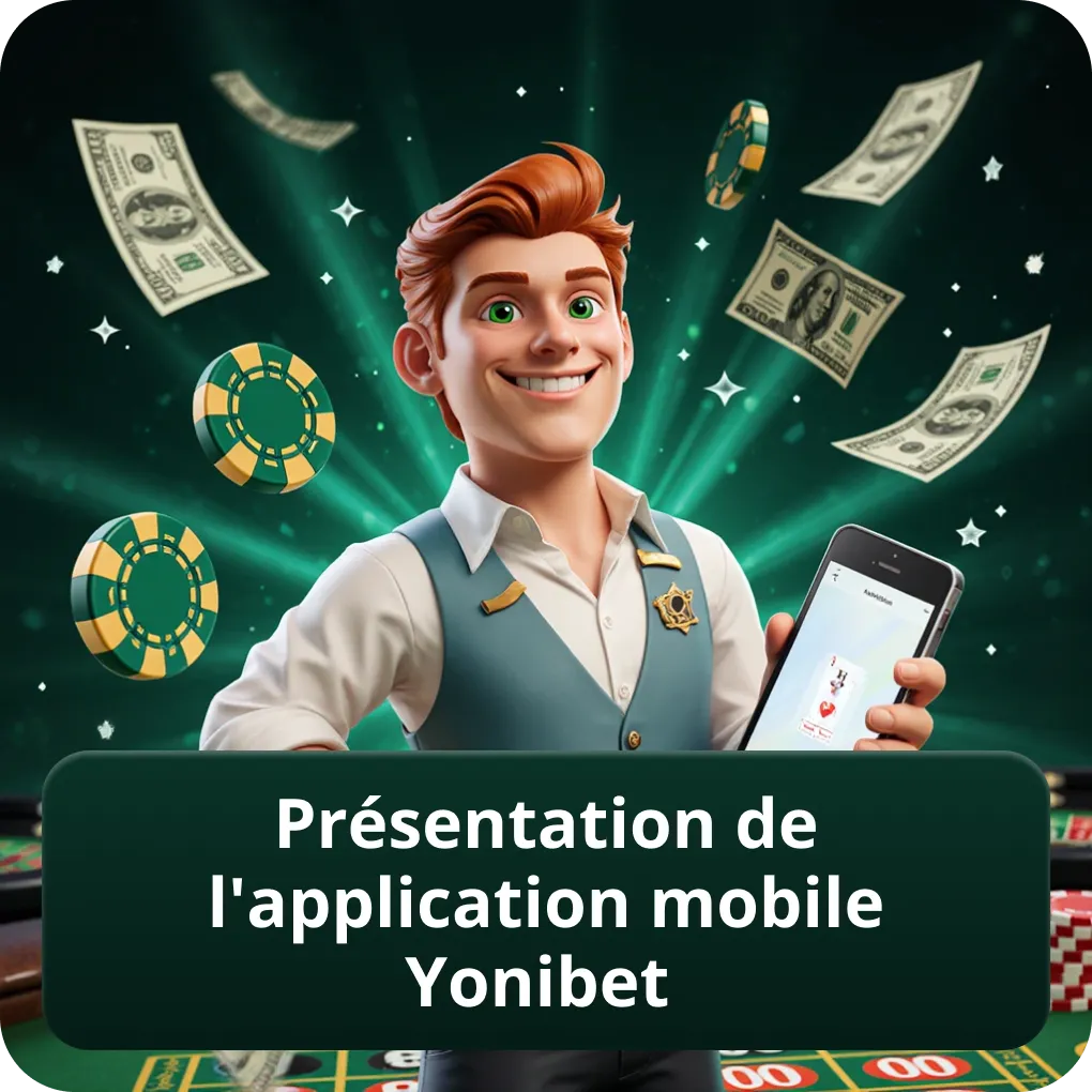 Présentation de l'Application Mobile Yonibet