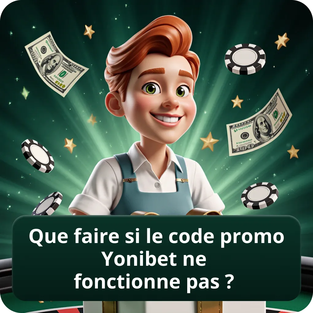 Que Faire si le Code Promo Yonibet ne Fonctionne Pas ?